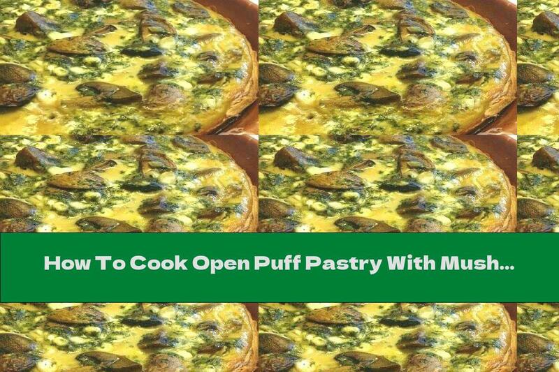 How To Cook Open Puff Pastry With Mushrooms, Spinach And Eggs - Recipe
