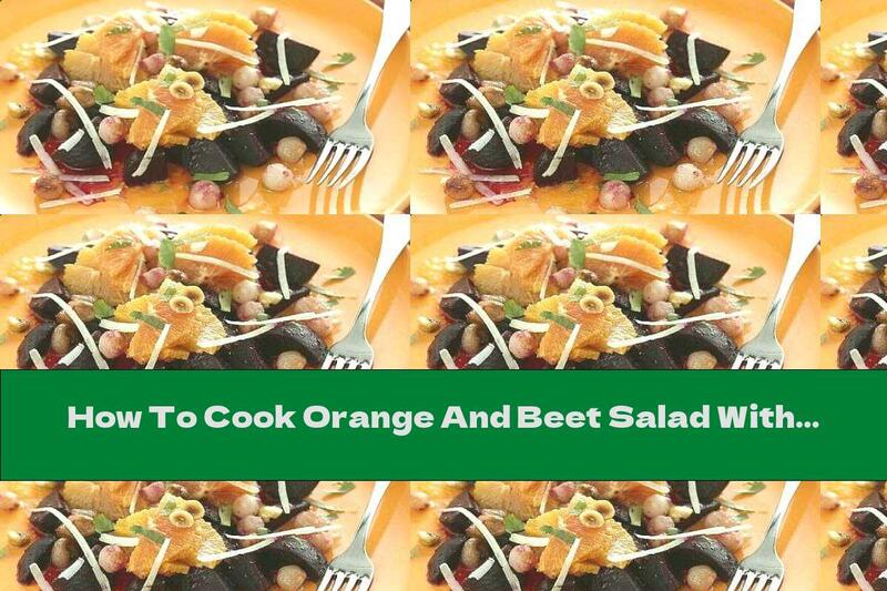 How To Cook Orange And Beet Salad With Hazelnuts And Onions - Recipe