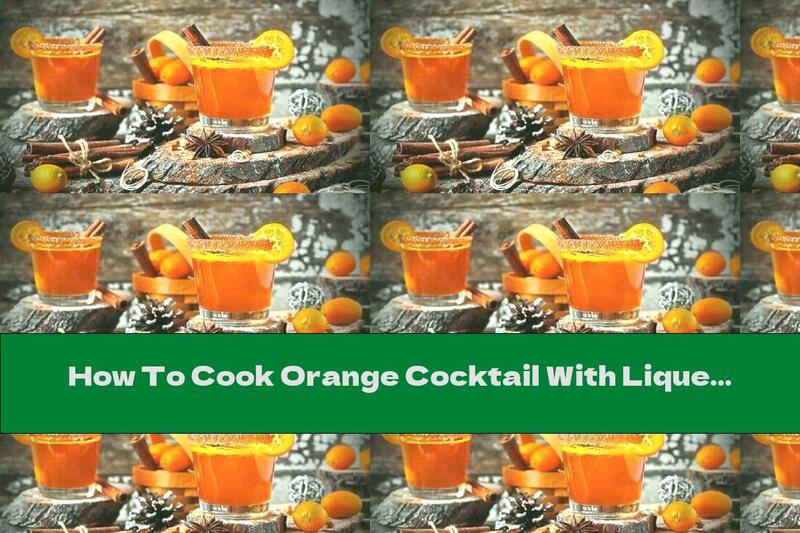 How To Cook Orange Cocktail With Liqueur And Honey - Recipe