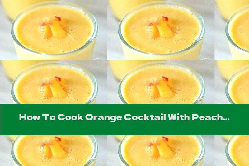 How To Cook Orange Cocktail With Peaches - Recipe