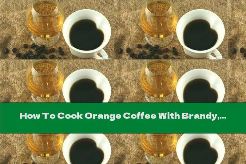How To Cook Orange Coffee With Brandy, Chocolate And Cream - Recipe
