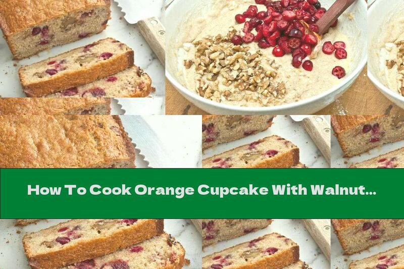 How To Cook Orange Cupcake With Walnuts And Blueberries - Recipe
