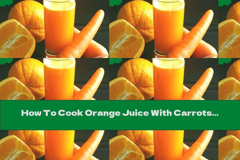 How To Cook Orange Juice With Carrots And Apple - Recipe