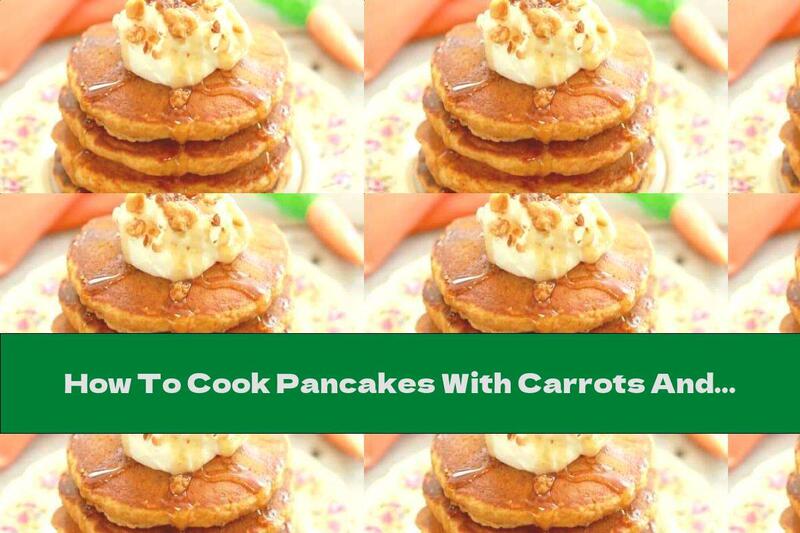 How To Cook Pancakes With Carrots And Banana - Recipe