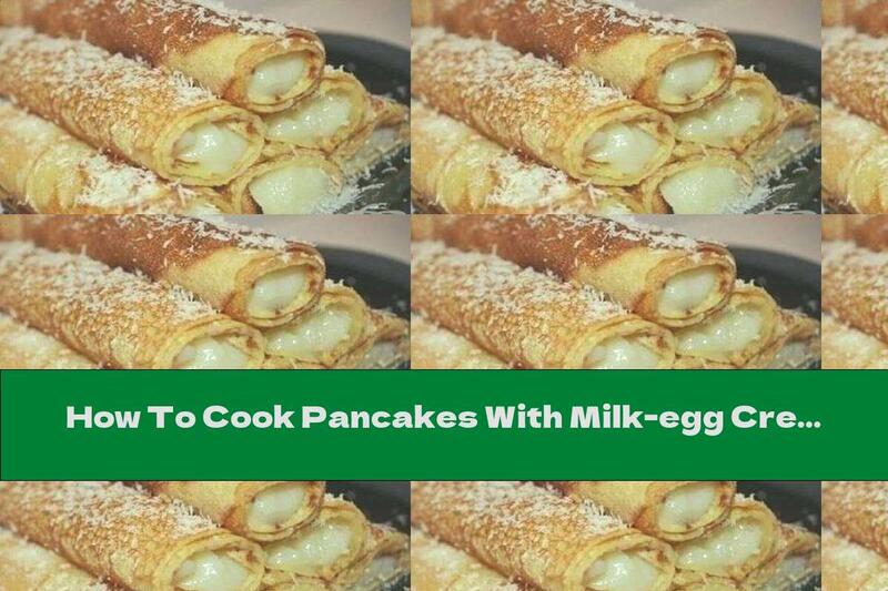 How To Cook Pancakes With Milk-egg Cream - Recipe