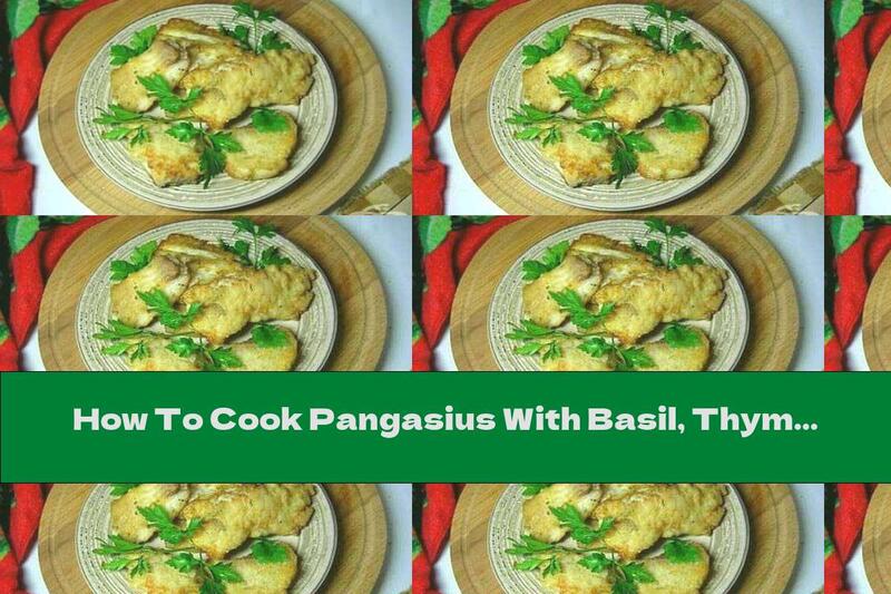 How To Cook Pangasius With Basil, Thyme And Rice Bread - Recipe