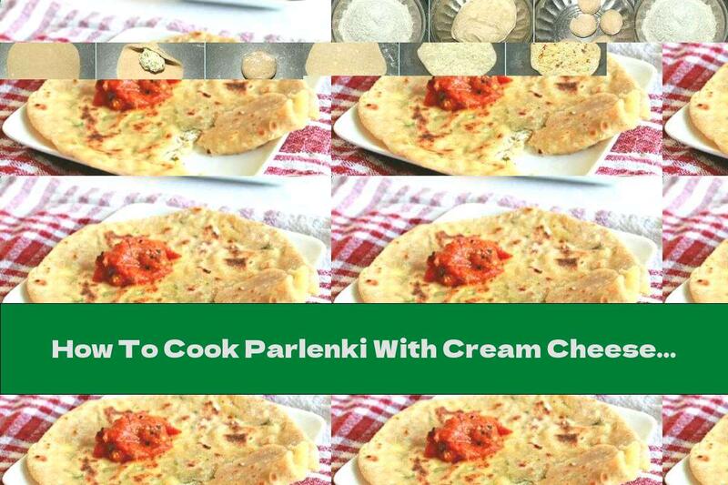 How To Cook Parlenki With Cream Cheese And Fresh Spices - Recipe