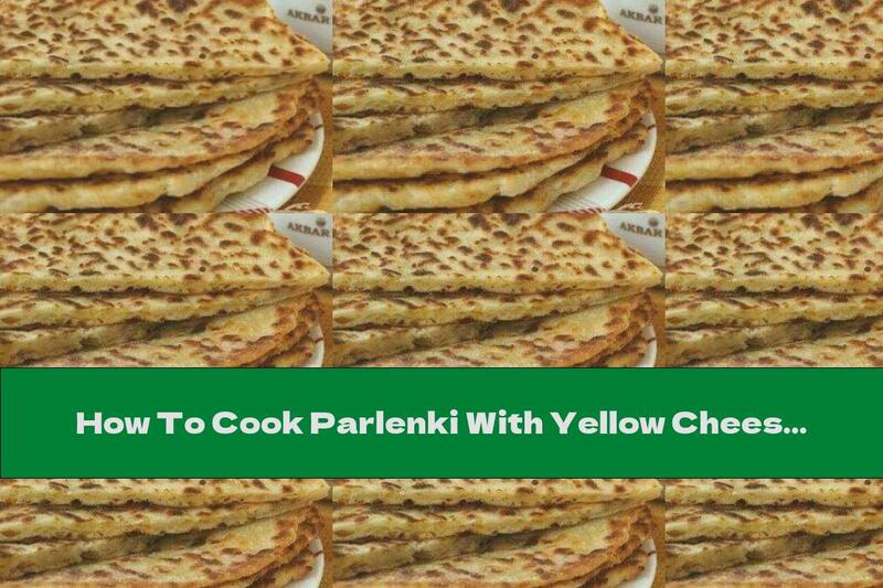 How To Cook Parlenki With Yellow Cheese (without Yeast) - Recipe
