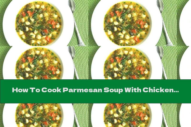 How To Cook Parmesan Soup With Chicken Meatballs - Recipe