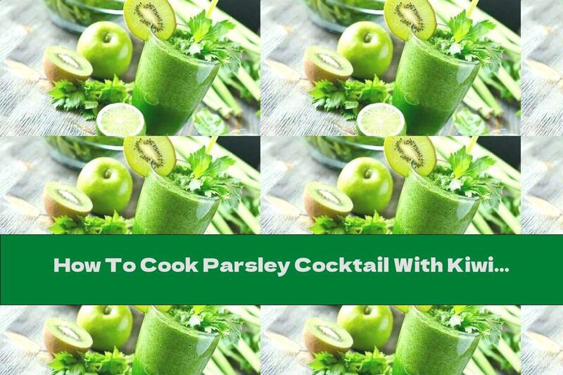 How To Cook Parsley Cocktail With Kiwi, Lemon And Mint Leaves - Recipe