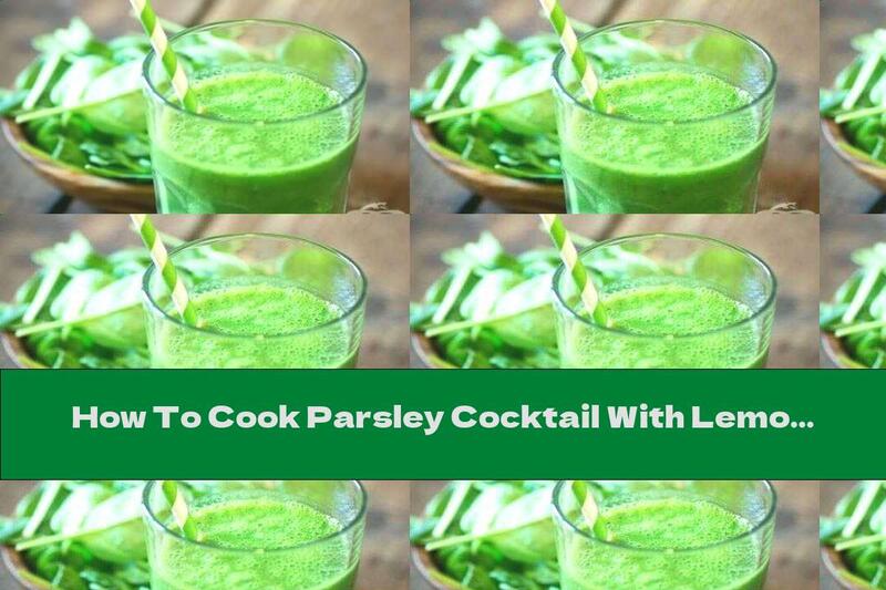 How To Cook Parsley Cocktail With Lemon And Celery - Recipe