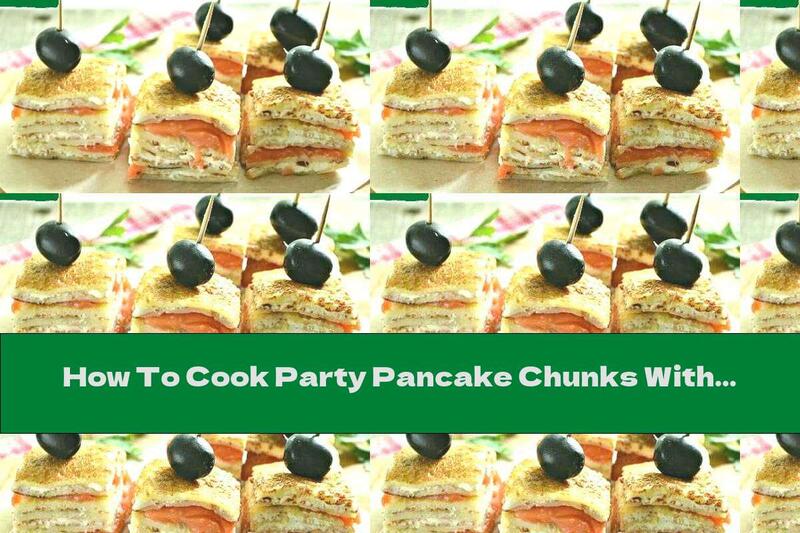 How To Cook Party Pancake Chunks With Salmon, Cream Cheese And Olives - Recipe