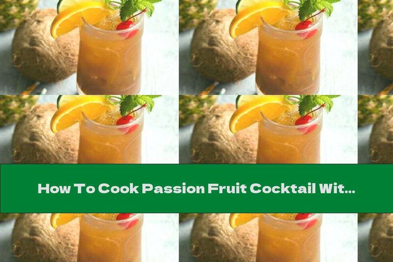 How To Cook Passion Fruit Cocktail With Pineapple Juice And Rum - Recipe