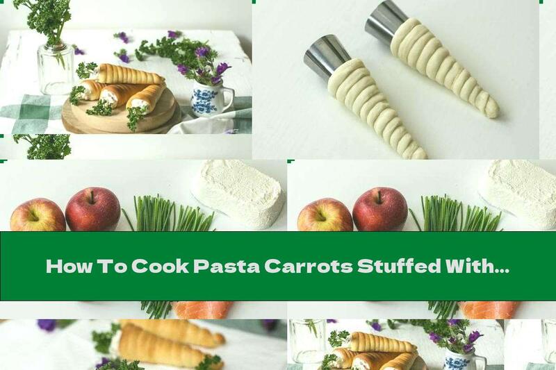 How To Cook Pasta Carrots Stuffed With Cream Cheese, Salmon And Apple - Recipe