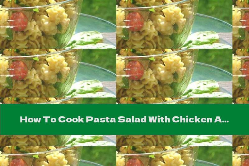 How To Cook Pasta Salad With Chicken And Sesame - Recipe