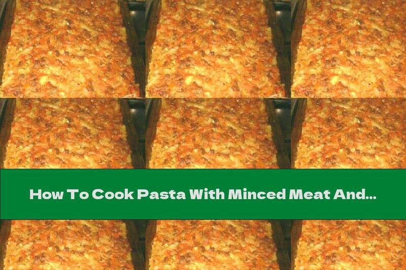 How To Cook Pasta With Minced Meat And Sauce - Recipe