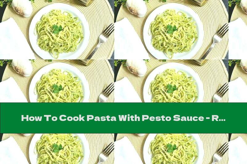 How To Cook Pasta With Pesto Sauce - Recipe