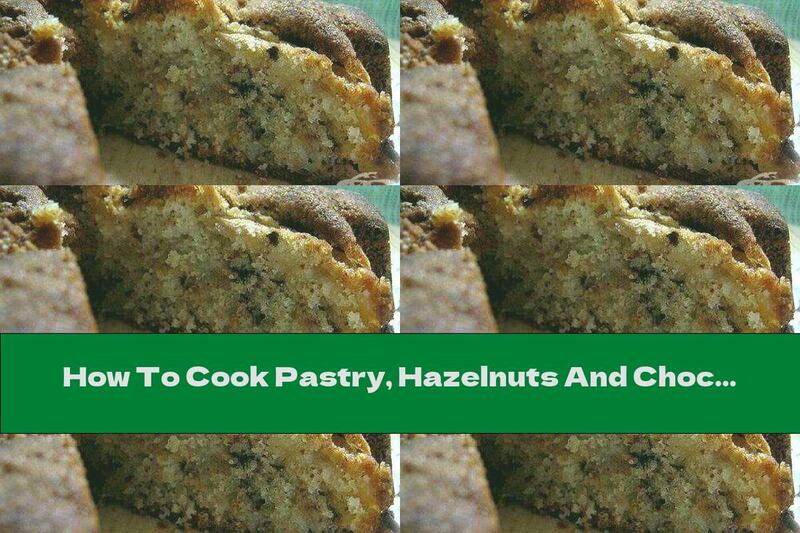 How To Cook Pastry, Hazelnuts And Chocolate - Recipe