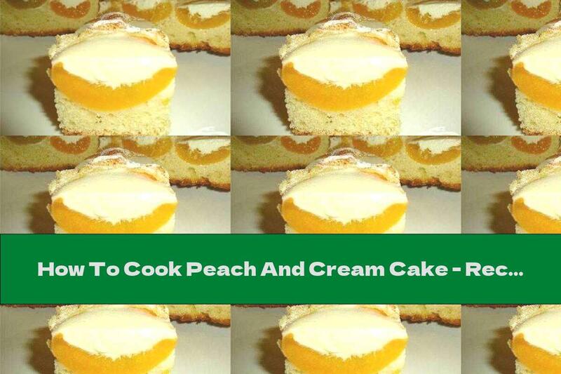 How To Cook Peach And Cream Cake - Recipe