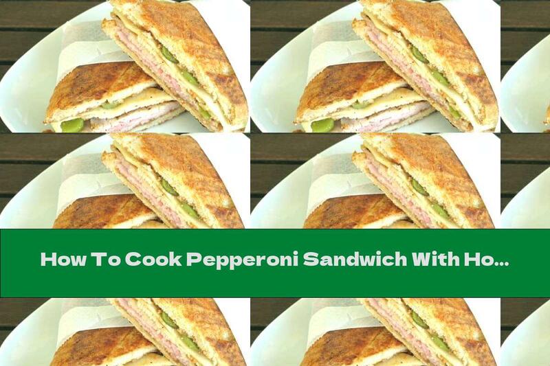 How To Cook Pepperoni Sandwich With Homemade Bread - Recipe