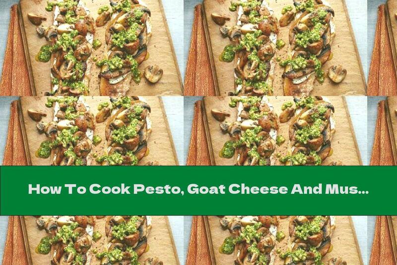 How To Cook Pesto, Goat Cheese And Mushroom Sandwich - Recipe