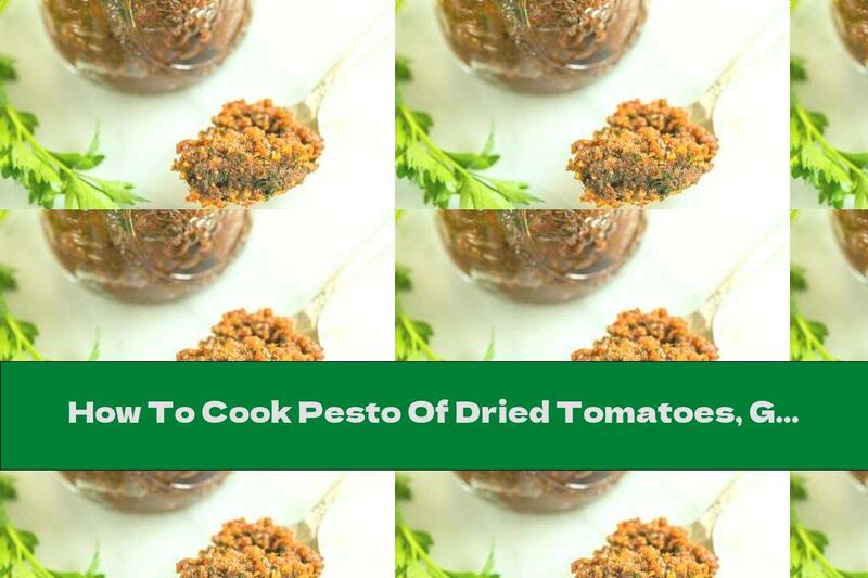 How To Cook Pesto Of Dried Tomatoes, Garlic, Parsley And Chili - Recipe