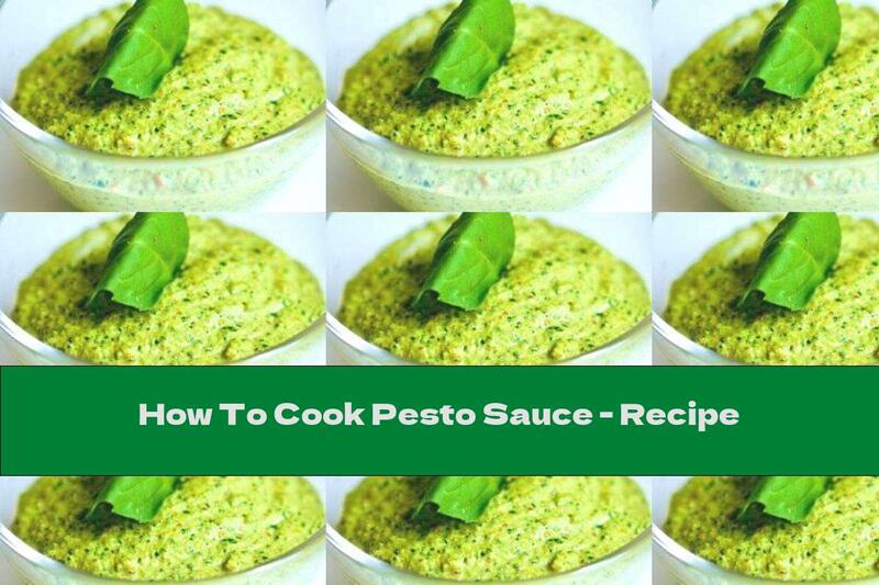 How To Cook Pesto Sauce - Recipe