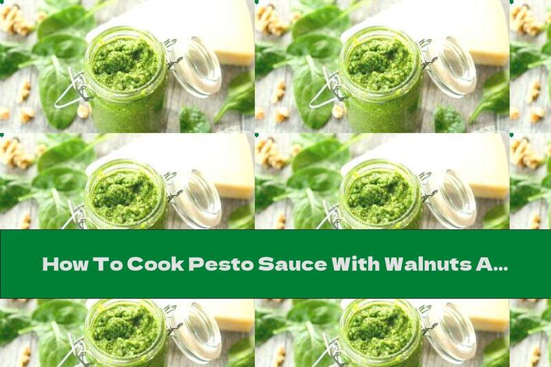 How To Cook Pesto Sauce With Walnuts And Parmesan - Recipe