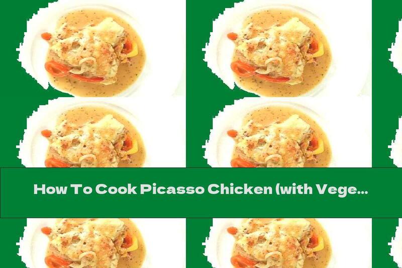 How To Cook Picasso Chicken (with Vegetables, Cream Sauce And Yellow Cheese) - Recipe
