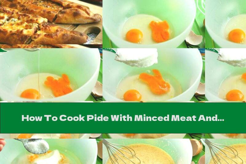 How To Cook Pide With Minced Meat And Vegetables - Recipe