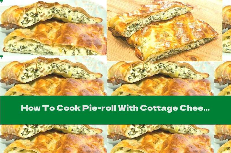 How To Cook Pie-roll With Cottage Cheese, Cheese, Spinach And Green Onions - Recipe