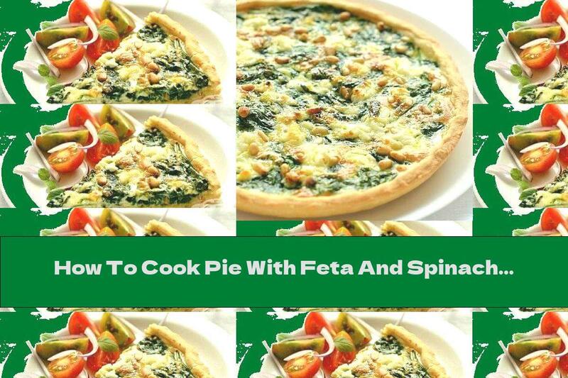 How To Cook Pie With Feta And Spinach - Recipe