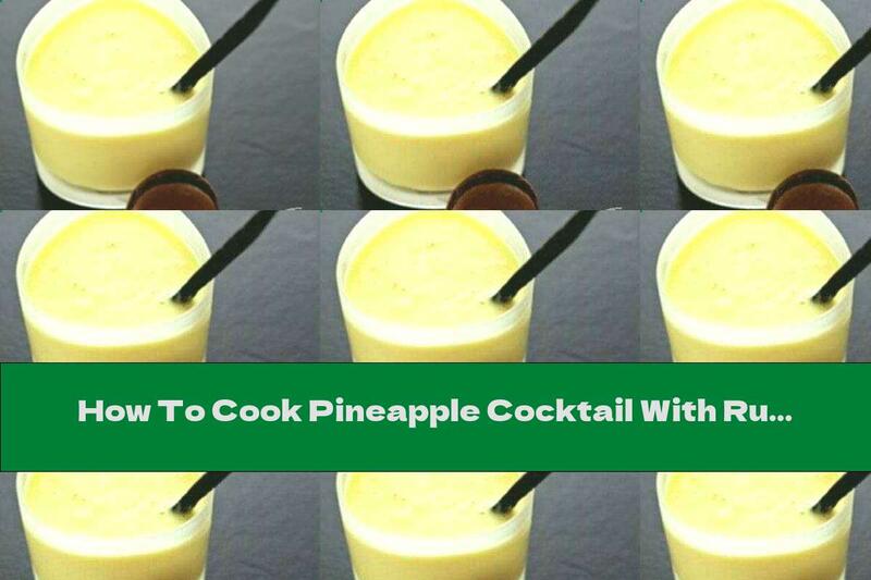 How To Cook Pineapple Cocktail With Rum And Ice Cream - Recipe