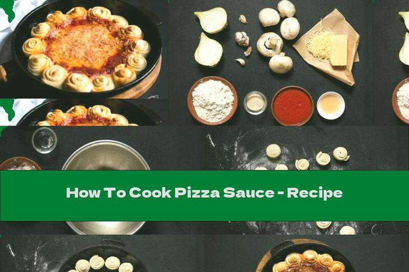 How To Cook Pizza Sauce - Recipe