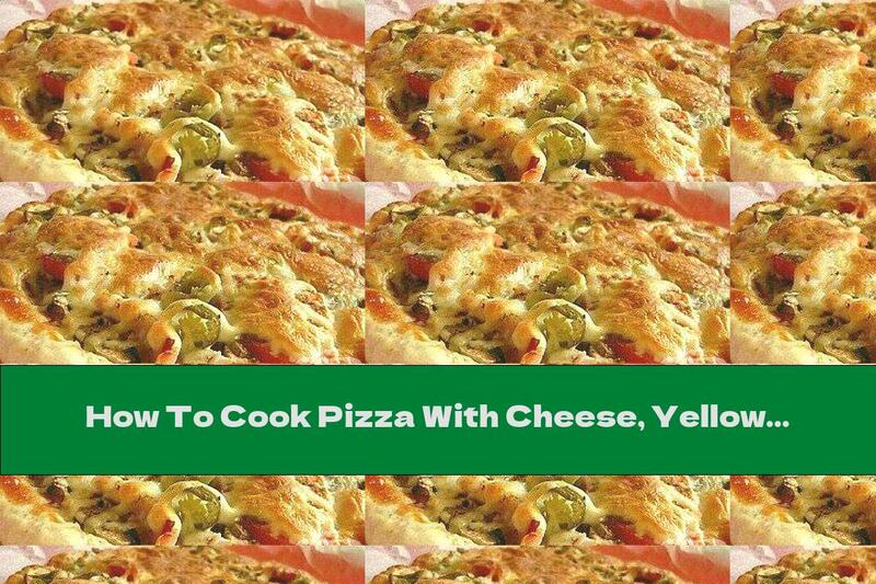 How To Cook Pizza With Cheese, Yellow Cheese And Tomatoes - Recipe