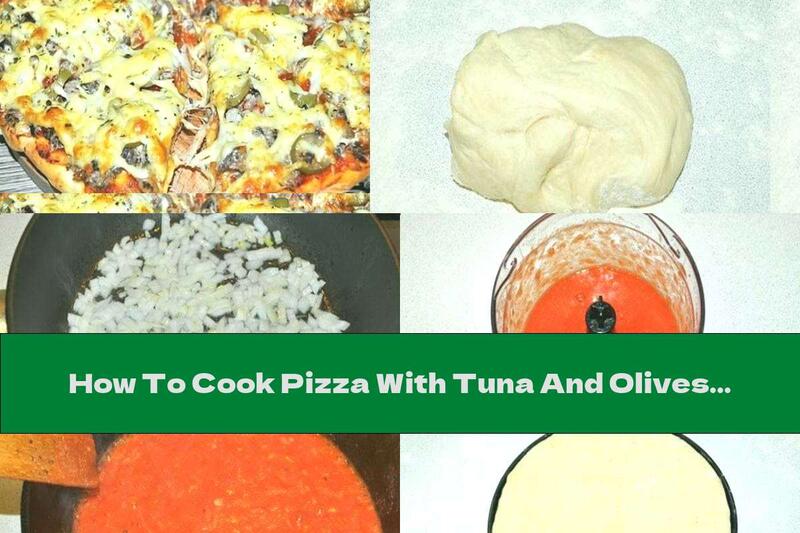 How To Cook Pizza With Tuna And Olives - Recipe