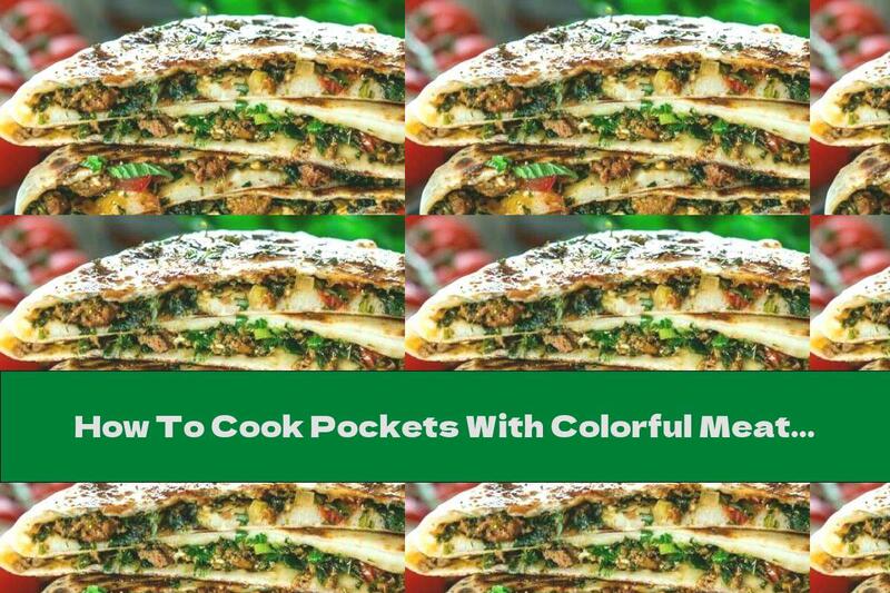 How To Cook Pockets With Colorful Meat Stuffing - Recipe