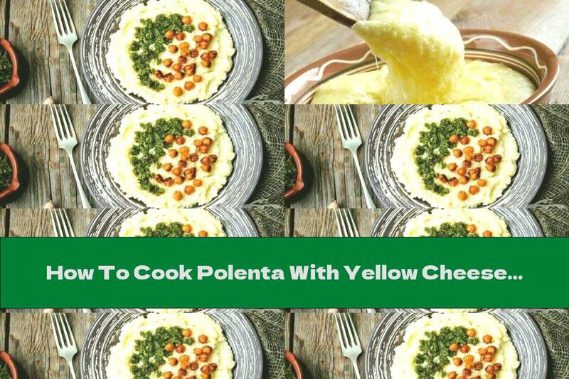 How To Cook Polenta With Yellow Cheese And Garlic Oil - Recipe