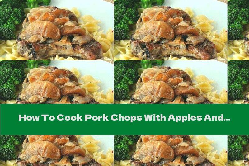 How To Cook Pork Chops With Apples And Onions - Recipe