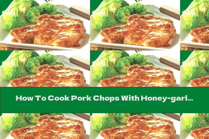 How To Cook Pork Chops With Honey-garlic Sauce - Recipe
