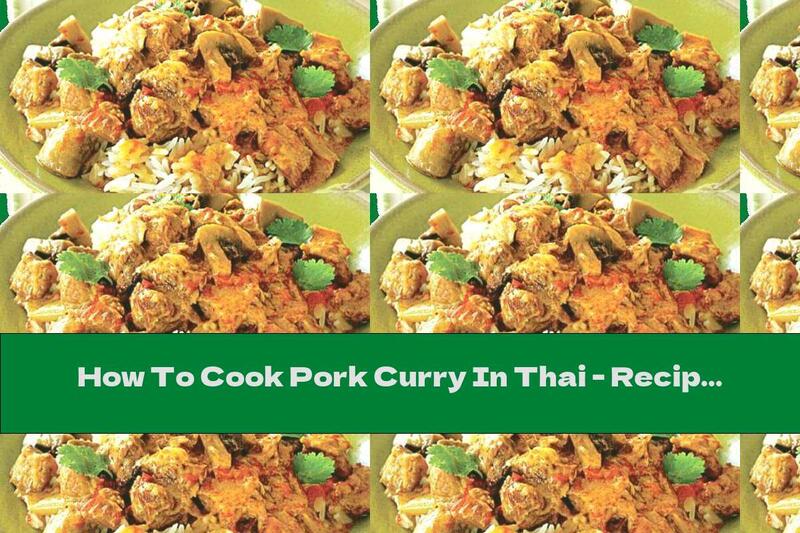 How To Cook Pork Curry In Thai - Recipe