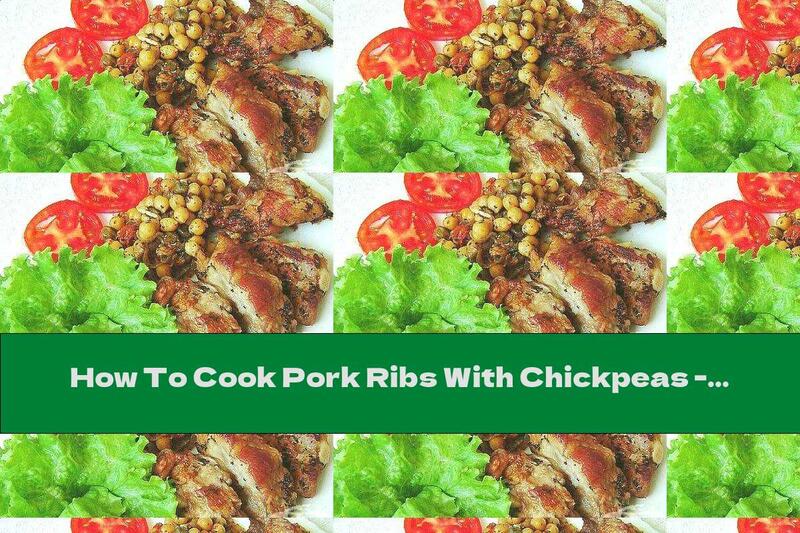 How To Cook Pork Ribs With Chickpeas - Recipe