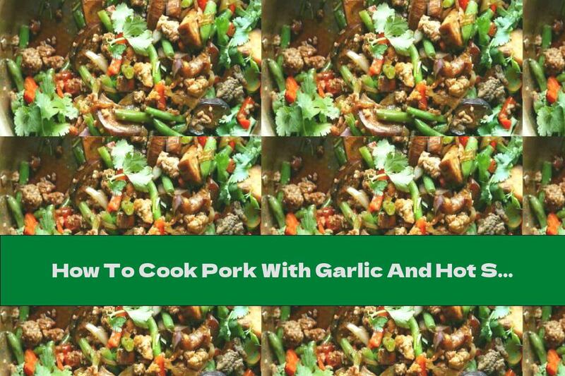 How To Cook Pork With Garlic And Hot Sauce - Recipe