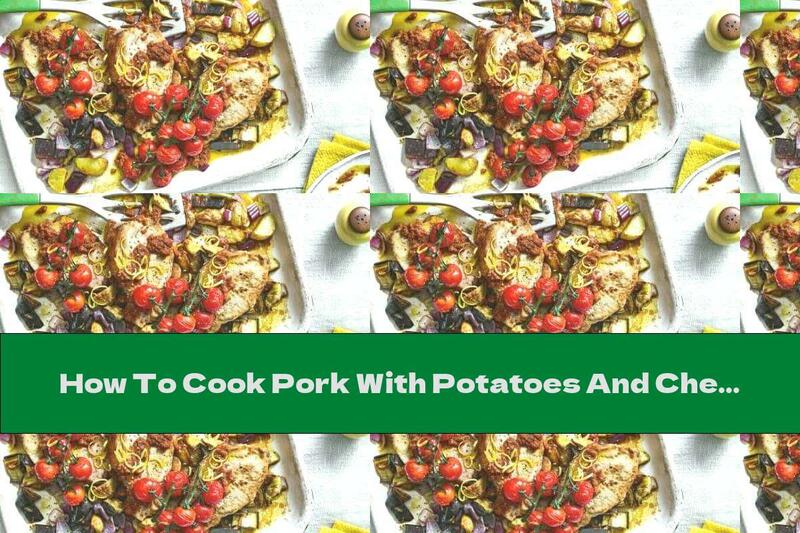 How To Cook Pork With Potatoes And Cherry Tomatoes - Recipe