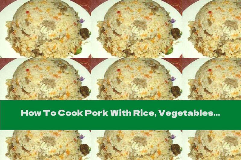How To Cook Pork With Rice, Vegetables And Garlic - Recipe