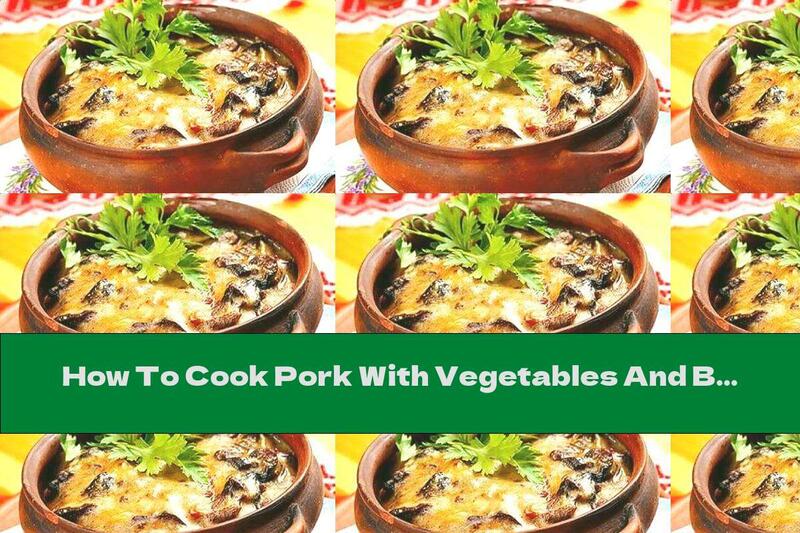 How To Cook Pork With Vegetables And Beer In A Pot - Recipe