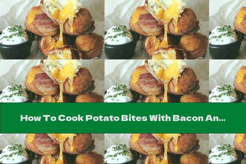 How To Cook Potato Bites With Bacon And Cheese - Recipe