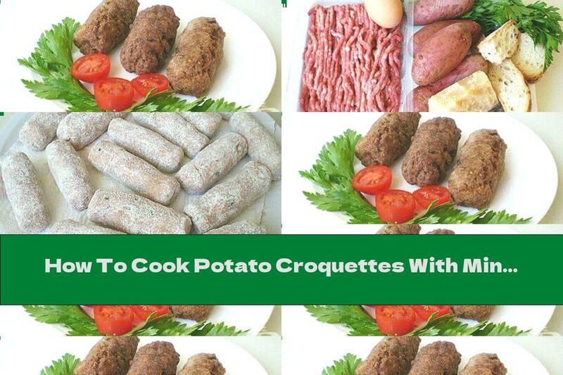 How To Cook Potato Croquettes With Minced Meat And Parmesan - Recipe