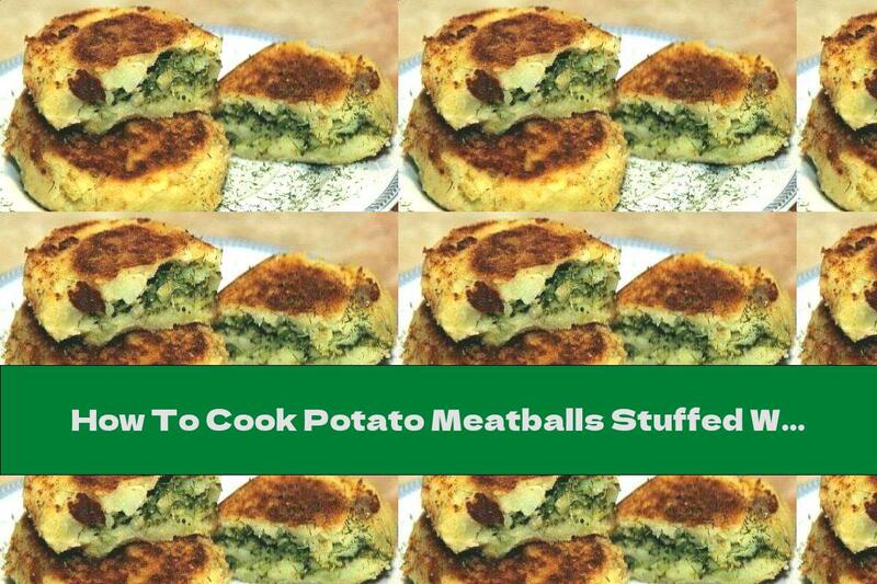 How To Cook Potato Meatballs Stuffed With Broccoli - Recipe
