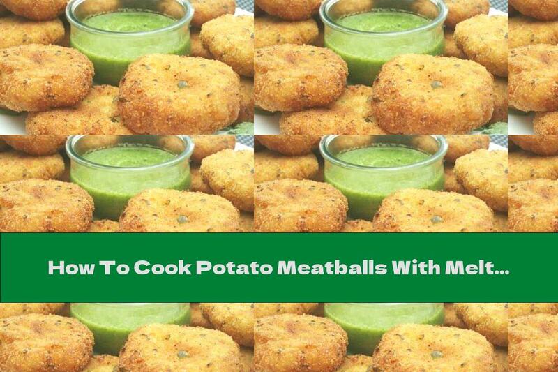 How To Cook Potato Meatballs With Melted Cheese And Yellow Cheese - Recipe